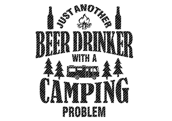 Download Just Another Beer Drinker With A Camping Problem Class A Etsy