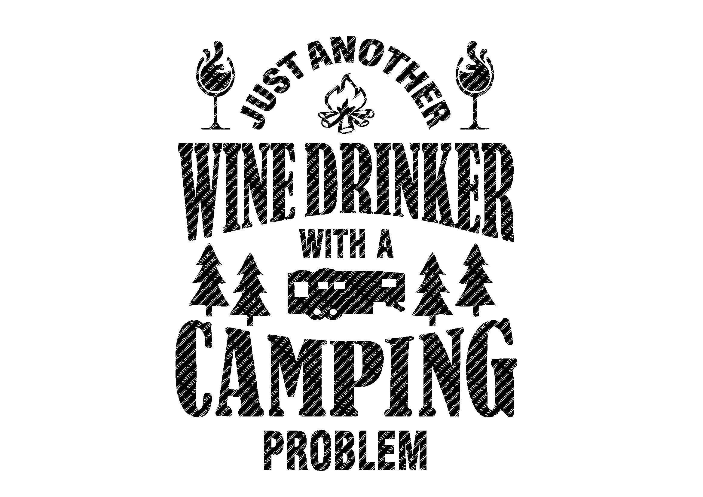 Download Just Another Wine Drinker With A Camping Problem 5th Wheel ...
