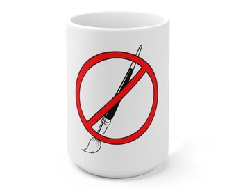May include: White ceramic mug with a red circle and diagonal line through a black paintbrush. The text "No Art" is not visible in the image.