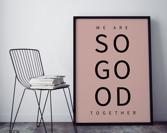 Poster: we are so good together, powder pink