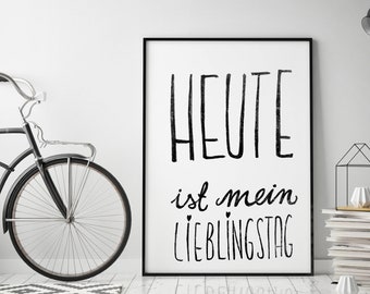 Poster heute ist mein Lieblingstag