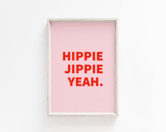 Poster: hippie jippie yeah, rosarot