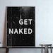 Poster: get naked, black 