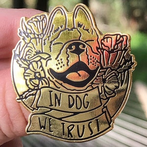 Sale! Pin &quot;In dog we trust&quot; Gold Enamel Lapel Dog Pin of Boston Terrier, Frenchie, Bulldog Pug, Collectors Item or Gift for Dog Lovers