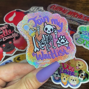 Discontinued! Join My Waitlist Sticker- Gift for Groomers Stylists Dog Lovers Sticker Collectors Skeleton Skull Puppy Rainbow Colorful Funny