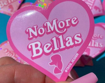 Pink Glitter No More Bellas 2.5” Sticker - B* Doll Movie Inspired Decal for Pet Professionals Dog Groomers, Vet Techs, Dog Training, Walker