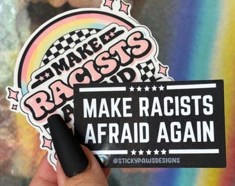 Make Racists Afraid Again Sticker | Rainbow Pride, Activist Decal (3")