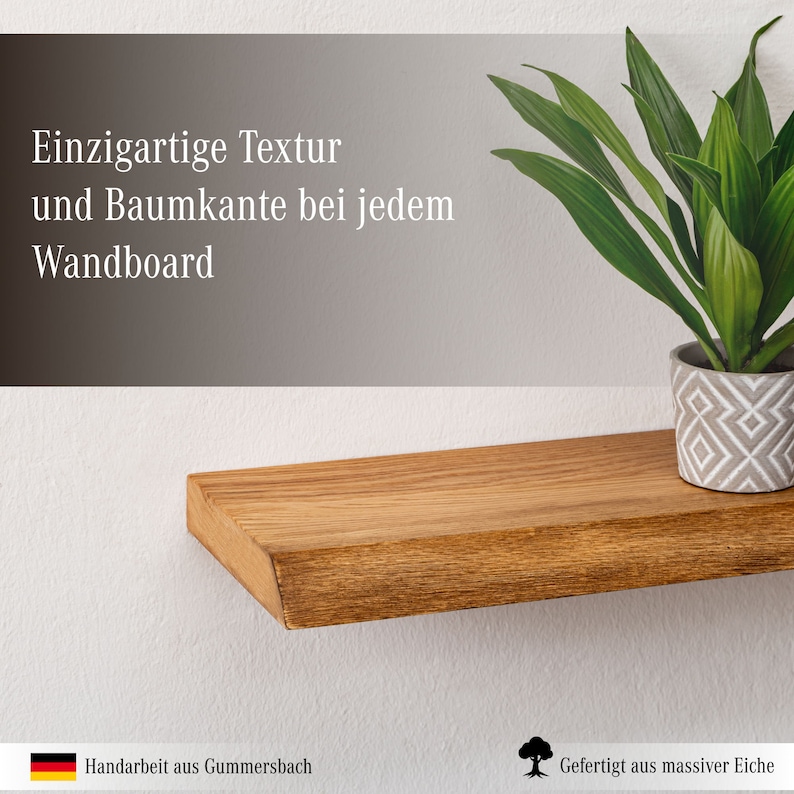 May include: A wooden shelf with a natural wood finish and a live edge. The shelf is mounted on a white wall and has a potted plant on top of it. The text "Einzigartige Textur und Baumkante bei jedem Wandboard" is visible in the image.