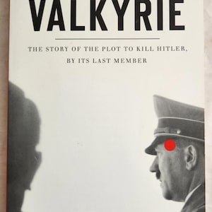 VALKYRIE Berättelsen om komplotten att döda Hitler von Boeselager Andra världskriget Tyskland Förintelsen
