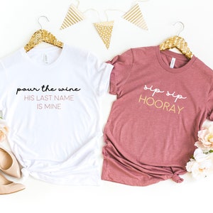 Sip Sip Hooray Bachelorette Shirts