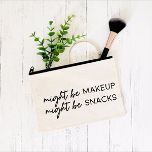 Might Be Makeup, Might Be Snacks Canvas Makeup Pouch