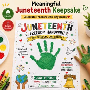 May include: A white paper sheet featuring the text Meaningful Juneteenth Keepsake, Juneteenth Freedom Handprint, Our Freedom, Our Future, June 19, 1865, Proud, Strong, Free, and Name: Amari. It includes a green handprint, a dove, and a bell illustration.