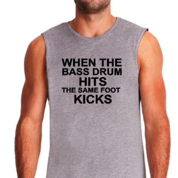 When the Bass Drum Hits the Same Foot Kicks - Men's Muscle Tank