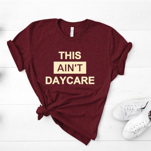 This Ain't Daycare (Block)- Unisex Tee