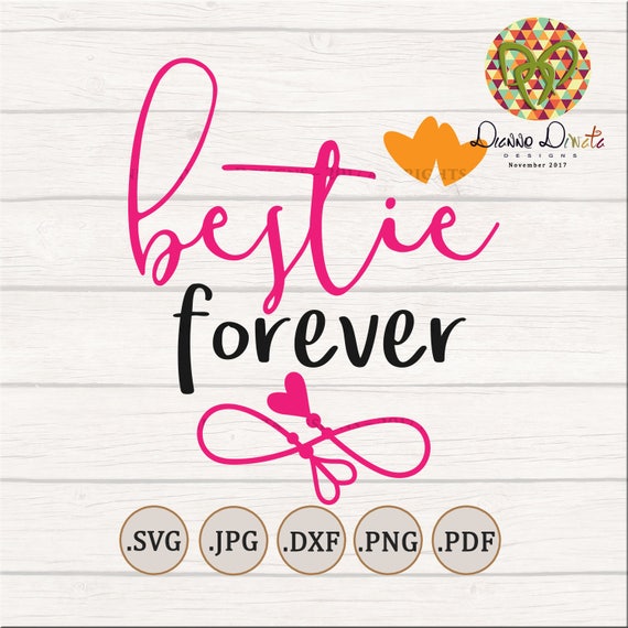 Bestie Forever SVG Best Friends Cut File Girl Friend ...