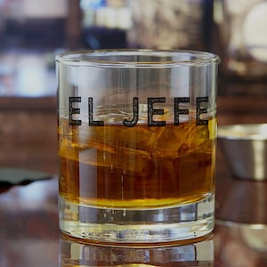 Printed 11oz Whiskey Glass - El Jefe - Gifts for Boss - Grit