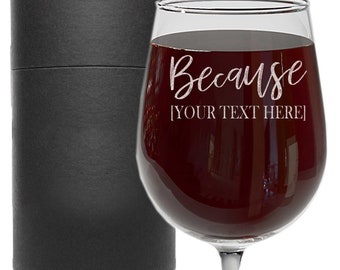Personalized Etched Stemmed Wine Glass | Custom Wine Glass, Personalized Gift for Women, Gift for Her, for Wife | Because YTH