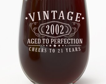 Vintage 2002 Etched 17oz Stemless Wine Glass - 21st Birthday Aged to Perfection - 21st Birthday gift - Best Gift Ideas Her Woman 1.0