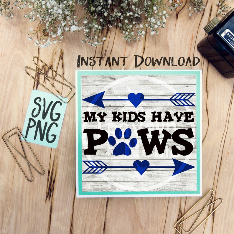 Download My Kids Have Paws Svg Png Cricut Cameo Silhouette Brother Scan Cut Crafters Cutting Files Vinyl Cutting Sign Making Art Collectibles Digital Delage Com Br