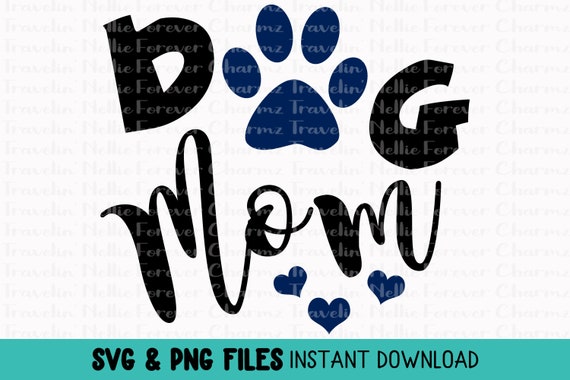 Download Free Dog Mom Svg Files For Cricut Svg Files Svg Designs Svg Quotes Etsy SVG Cut Files