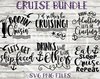 SVG Cruise Bundle svg png Files for Cutting Machines Cameo Cricut Ship Faced Boozin Cruisn Eat Sleep Cruise Lets Go Cruisin     Deal