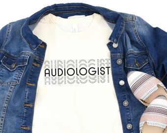 Audiologist Shirt: Audiology Student Doctor Gift