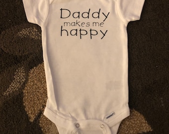 Bodysuit “Daddy makes me happy”