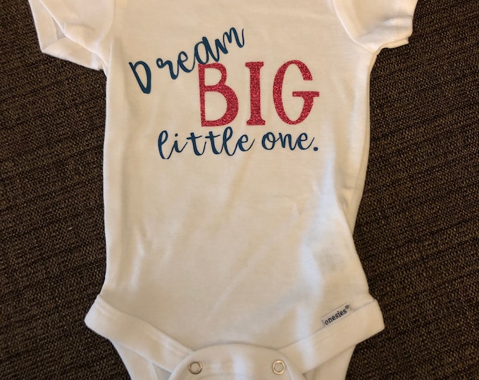 Dream Big Little One Bodysuit (SALE)