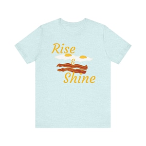 Rise & Shine T-Shirt, Eggs and Bacon Shirt