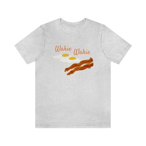 Wakie Wakie Eggs and Bacon shirt, Breakfast shirt
