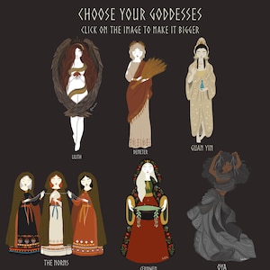 May include: Illustration of nine goddesses from different mythologies. The goddesses are depicted in colorful clothing and are surrounded by various symbols. The goddesses include Lilith, Demeter, Guan Yin, The Norns, Ceridwen, and Oya.