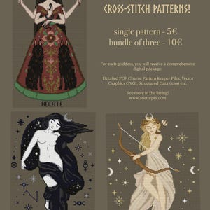 Puede incluir: Patrones de punto de cruz con tres diosas: Hécate, Nix y Artemisa. Hécate se representa con antorchas y perros, Nix con túnicas negras fluidas y Artemisa con arco y flecha. Los patrones están disponibles individualmente o en un paquete.