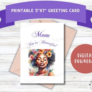 Carte imprimable Mom You're Beautiful, téléchargement immédiat, vierge à l'intérieur pour écrire votre propre message spécial, carte de fête des mères ou d'anniversaire pour maman