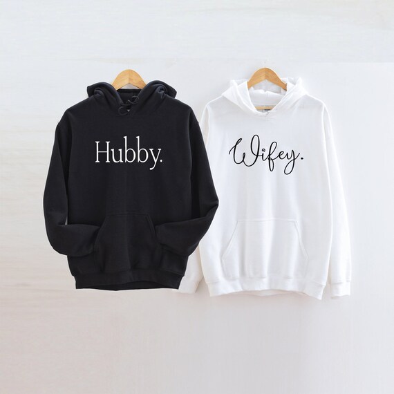 hubby and wifey sweatshirts
