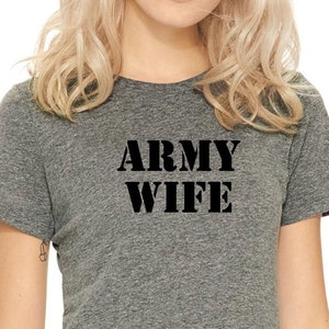 Army wife t-shirt-Wife Gift- Military T-Shirt-Military spouse t-shirt-Anniversary Gift Women-Anniversary T-Shirt-Triblend Unisex-Wife Gift