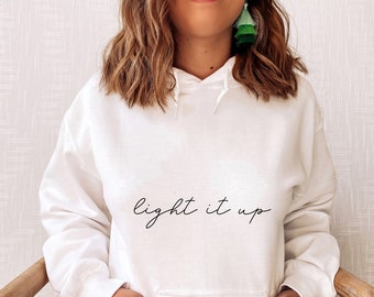 Light It Up Cute Cotton Hoodie / Gift For Her / Bookish Apparel / Book Lovers Gift / Readers Apparel Unisex / Bookish Clothing / Bibliophile