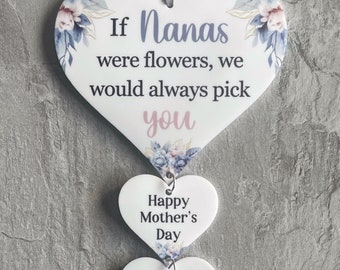 If Mums Were Flowers Hanging Heart Personalised Plaque