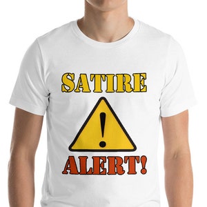 Satire Alert Funny T-shirt