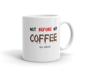 Not Before My Coffee Etsy