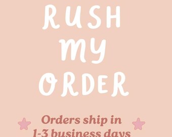 Rush Order Processing: 1-3 Business Days