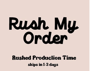 RUSH ORDER