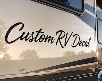 Custom RV Decals - Large & Extra Large Campers, Vans, Motorhomes, 5th Wheel Travel Trailers Lettering Text  Stickers
