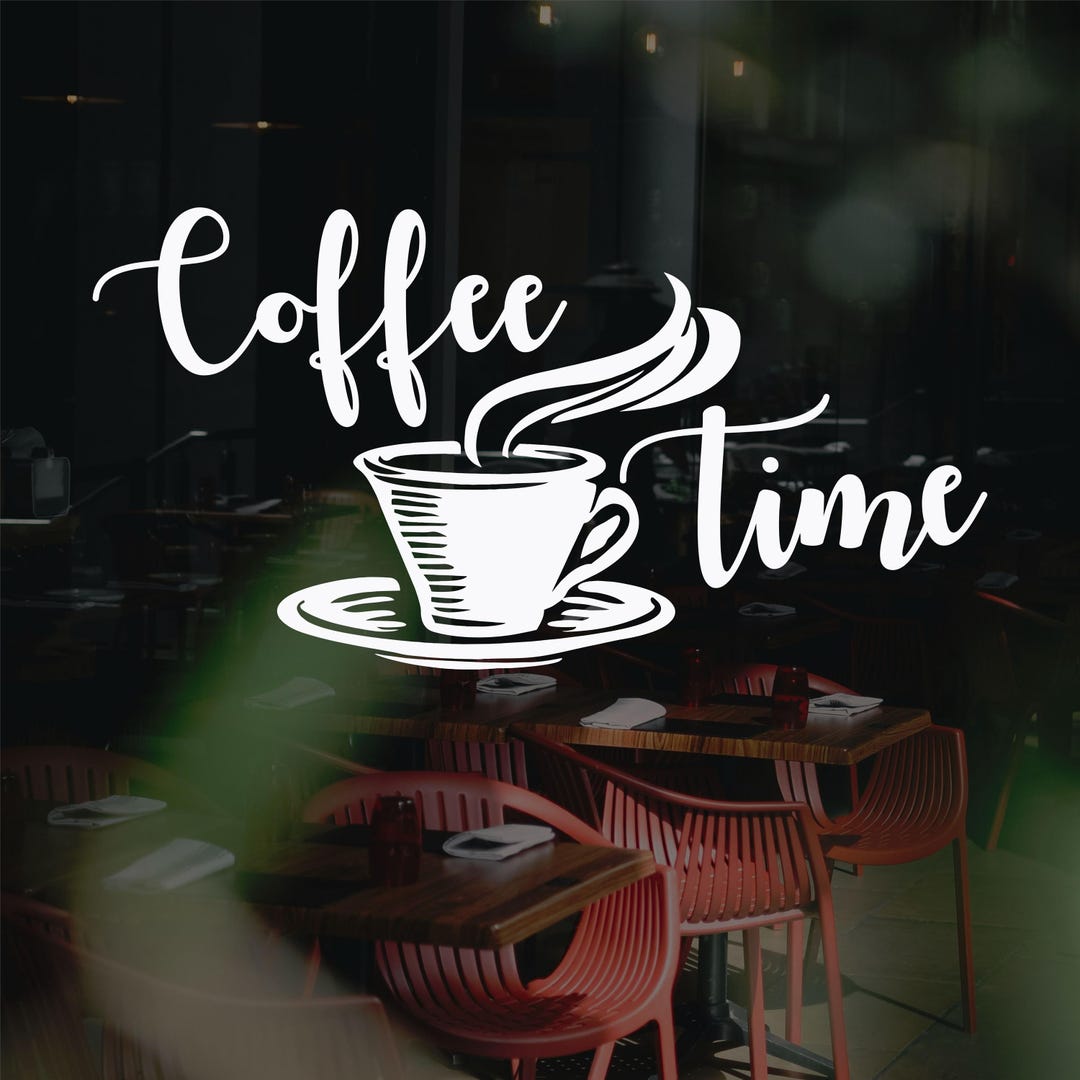 Coffee Time Decal | Sign, Art, Wall, Mug, Cup, Clock, Poster, Custom ...
