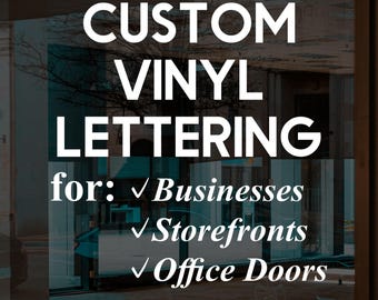 Custom Vinyl Lettering Decal For Business Windows, Storefronts, Office Doors & Walls