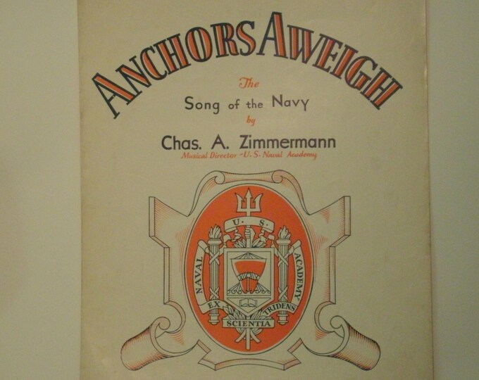 Anchors Aweigh Sheet Music Song of the Navy by Charles A. Etsy