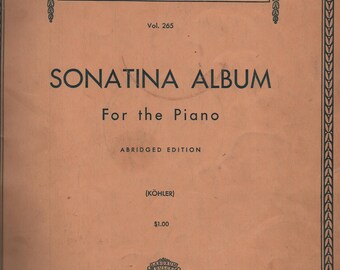 Sonatina Album, A Collection of 15 Favorite Sonatinas For the Piano, Edited Ludwig Klee, Louis Kohler, Adolf Ruthardt, 1939, Schirmer's