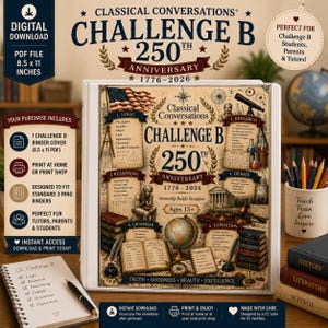May include: A white three-ring binder cover featuring a vintage-style educational graphic for Classical Conversations Challenge B 250th Anniversary 1776-2026. The design includes a US flag, a globe, books, a quill, and text detailing curriculum subjects.