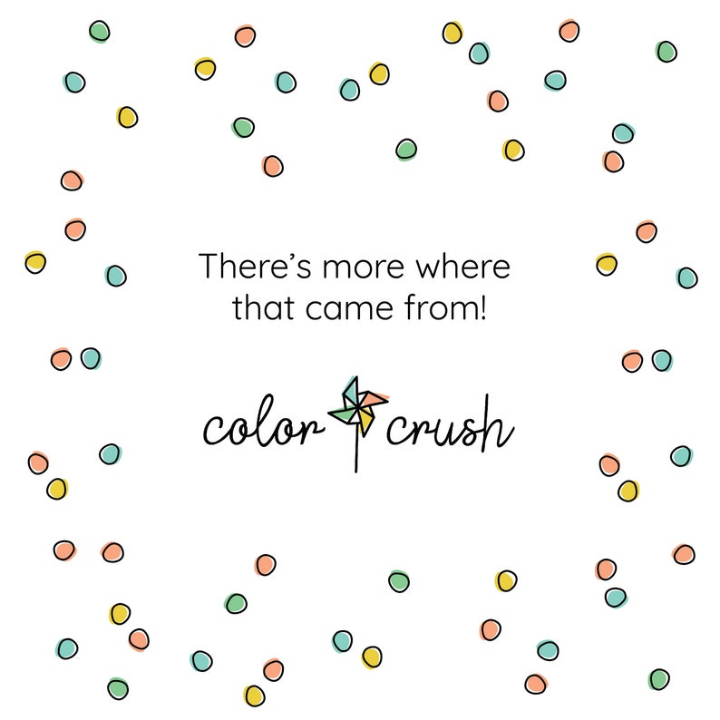 Pu&ograve; includere: Uno sfondo bianco con un motivo di coriandoli colorati. Il testo "There's more where that came from!" &egrave; al centro dell'immagine. Sotto il testo c'&egrave; un mulinello colorato con il testo "color crush" sotto.