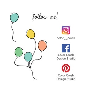 Pu&ograve; includere: Una grafica con il testo "follow me!" e un gruppo di palloncini colorati. Sono incluse icone di social media per Instagram, Facebook e Pinterest con il testo "color_crush" e "Color Crush Design Studio".