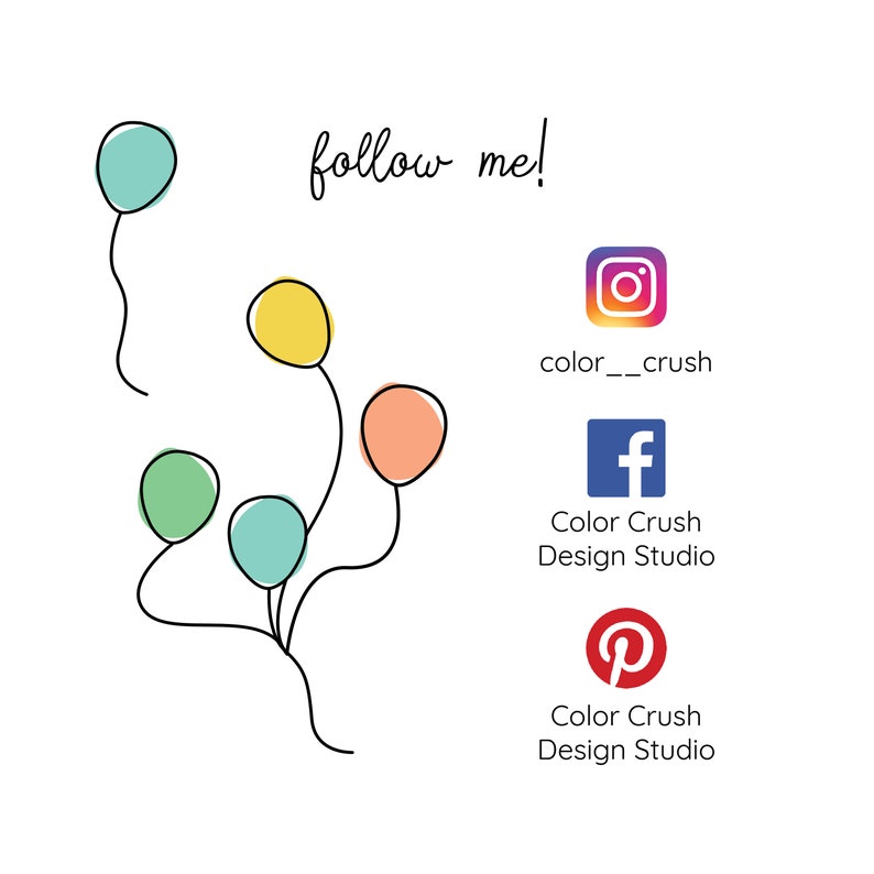 Pu&ograve; includere: Una grafica con il testo "follow me!" e un gruppo di palloncini colorati. Sono incluse icone di social media per Instagram, Facebook e Pinterest con il testo "color_crush" e "Color Crush Design Studio".